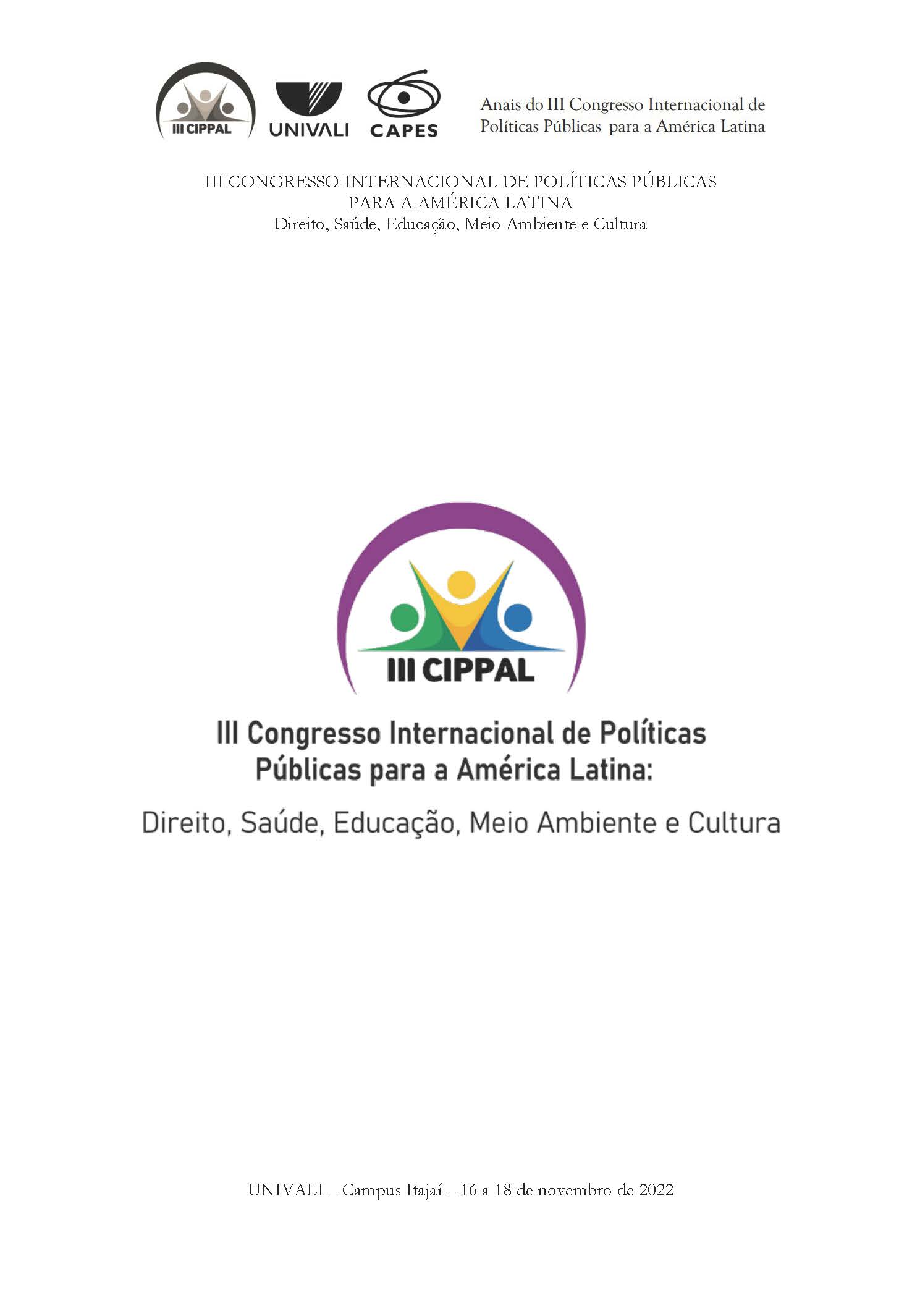 Visualizar n. 3 (2022): ANAIS DO III CONGRESSO INTERNACIONAL DE POLÍTICAS PÚBLICAS PARA A AMÉRICA LATINA - ISSN 2965-2502